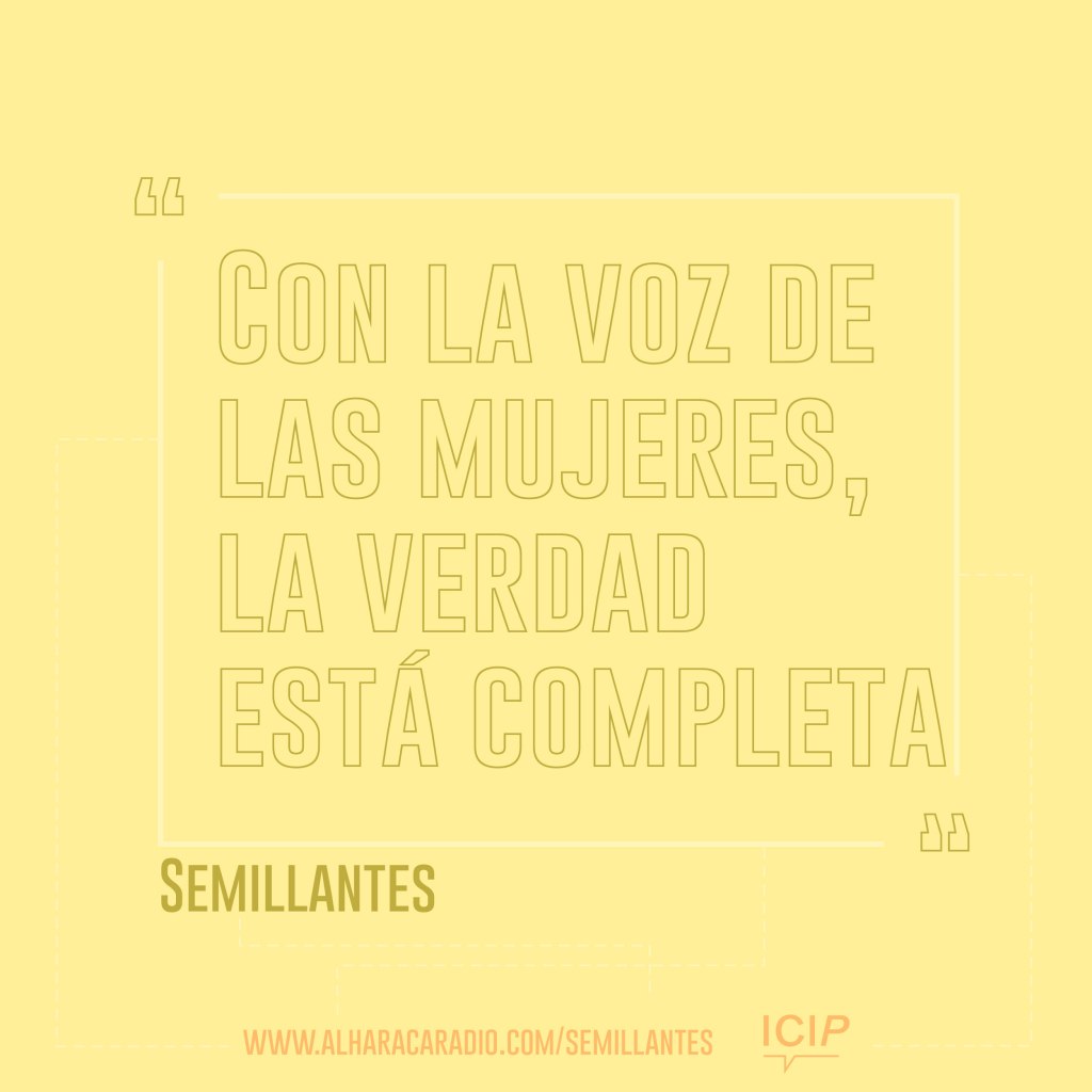 Con la voz de las mujeres, la verdad está completa