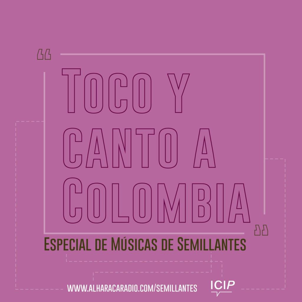 Toco y canto a Colombia