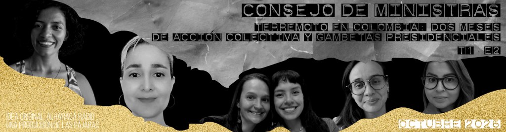 Collage de fotos de mujeres participantes en un Consejo de Ministras sobre el terremoto en Colombia, con texto que describe el evento y la fecha de octubre de 2023.